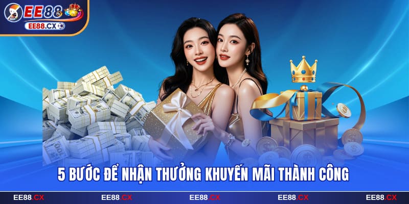 5 bước để nhận thưởng khuyến mãi EE88 thành công