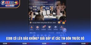 Ee88 Có Lừa Đảo Không? Giải Đáp Về Các Tin Đồn Trước Đó