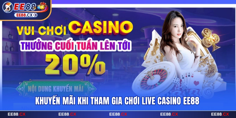 Khuyến mãi EE88 khi chinh phục các bàn live