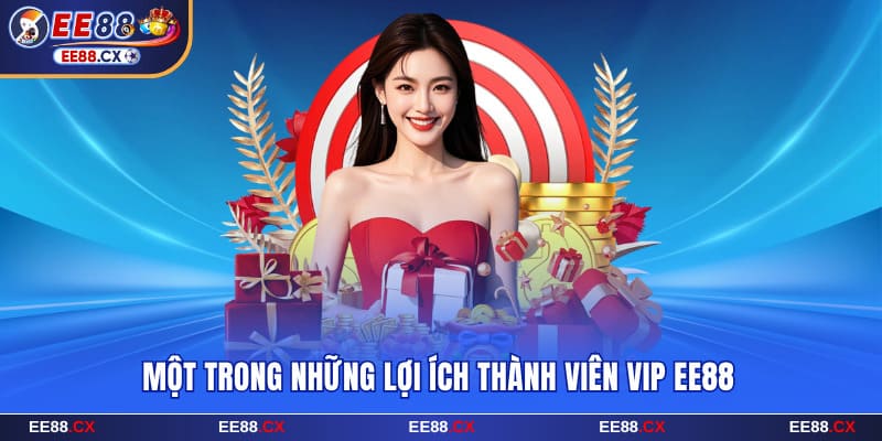 Một trong những lợi ích thành viên VIP EE88