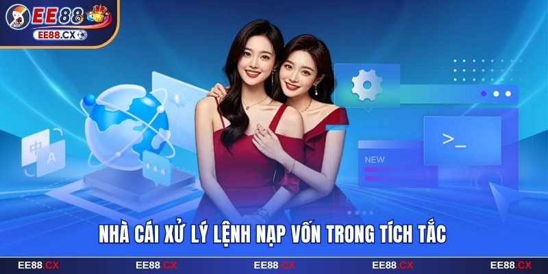 EE88 xử lý lệnh nạp vốn trong tích tắc
