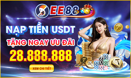 EE88 - Nạp tiền USDT tặng ngay ưu đãi